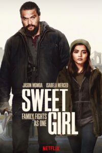 Sweet Girl – Film Review