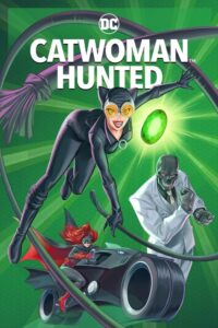 Catwoman: Hunted – Film Review