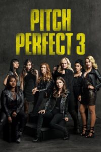 Pitch Perfect 3 – Film Review