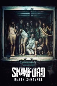 Skinford: Death Sentence – Film Review