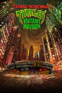 Teenage Mutant Ninja Turtles: Mutant Mayhem – Film Review