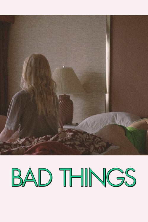 Bad Things – Film Review