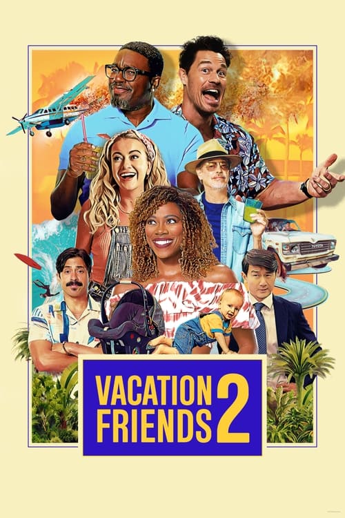 Vacation Friends 2 – Film Review