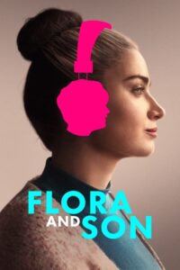 Flora and Son – Film Review