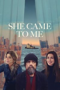 She Came to Me – Film Review