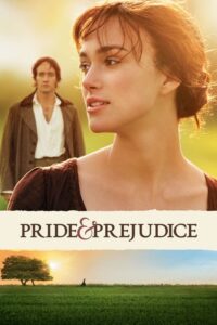 Pride and Prejudice (2005) – Film Review