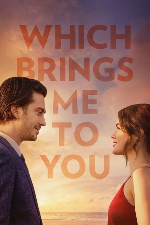Which Brings Me To You – Film Review