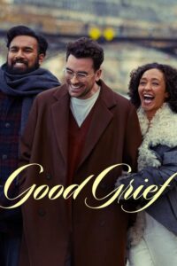 Good Grief – Film Review