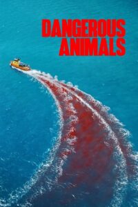 Dangerous Animals – Film Review